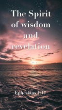 The Spirit of wisdom and revelation